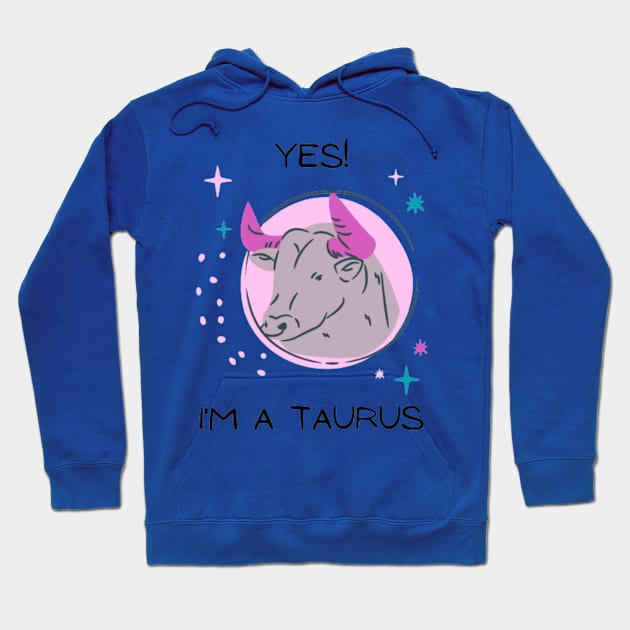 I'm a Taurus Hoodie by PatBelDesign